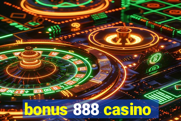 bonus 888 casino