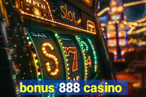 bonus 888 casino