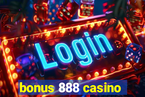 bonus 888 casino