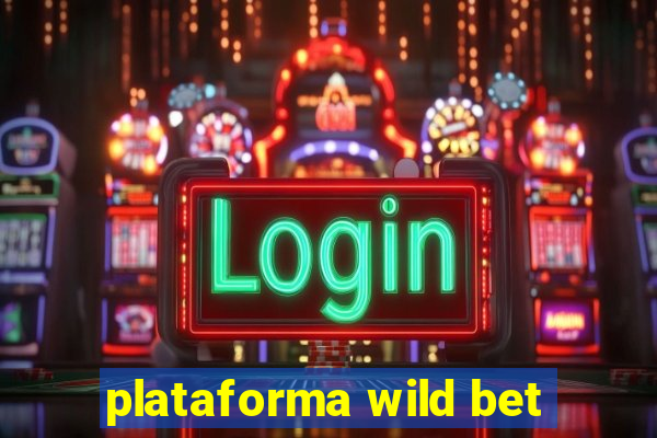 plataforma wild bet