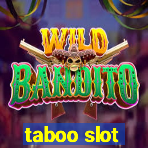 taboo slot