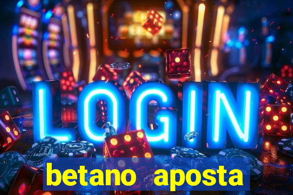 betano aposta esportiva online