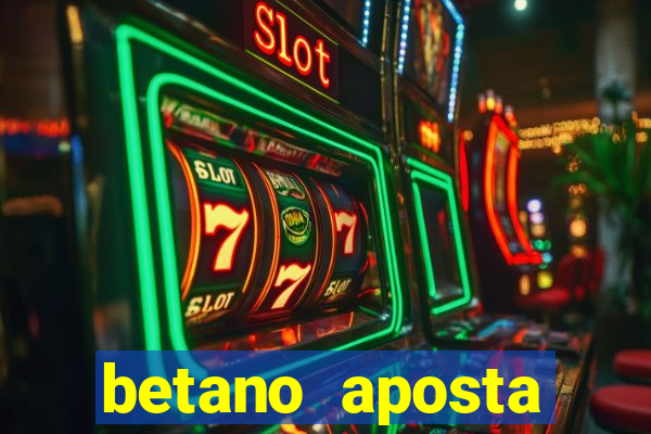 betano aposta esportiva online