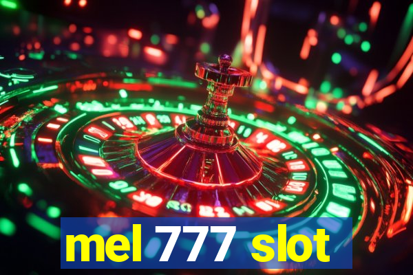 mel 777 slot