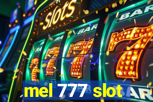 mel 777 slot