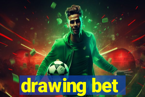 drawing bet