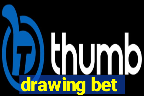 drawing bet