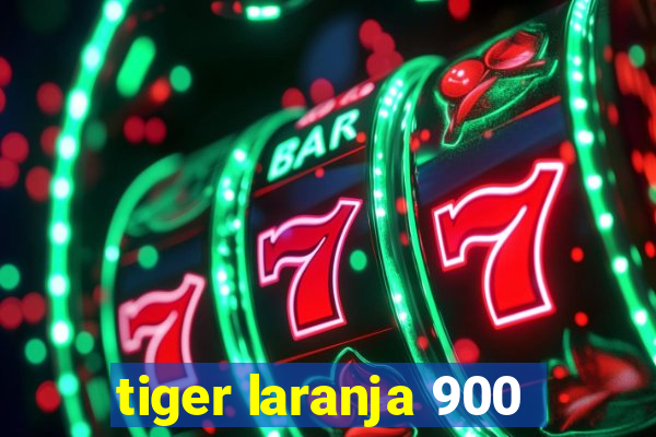 tiger laranja 900