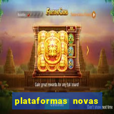 plataformas novas do tigrinho