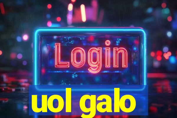 uol galo