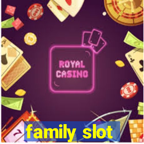 family slot