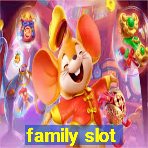 family slot