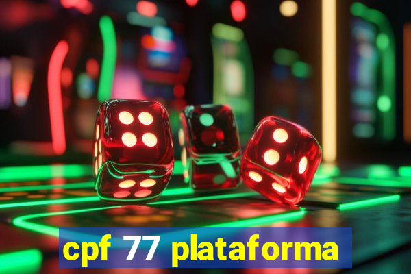 cpf 77 plataforma