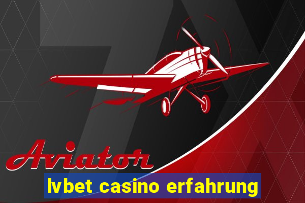 lvbet casino erfahrung