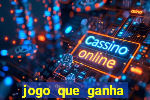 jogo que ganha dinheiro gratuito