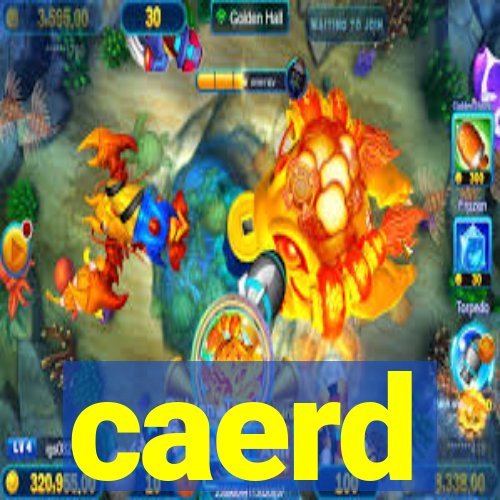 caerd