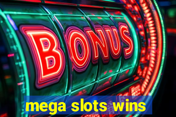 mega slots wins