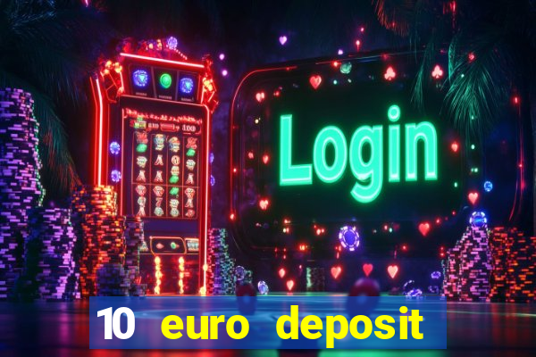 10 euro deposit casino ireland