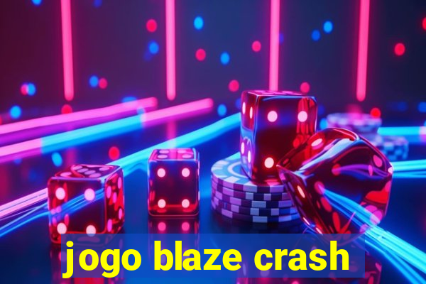 jogo blaze crash