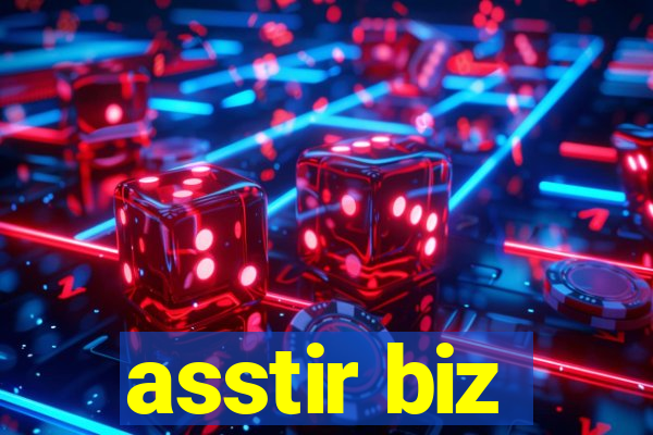 asstir biz