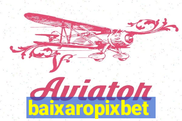 baixaropixbet