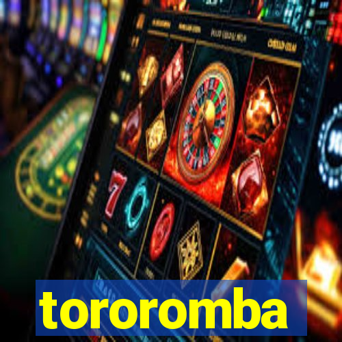 tororomba