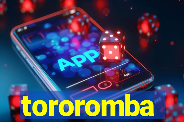 tororomba