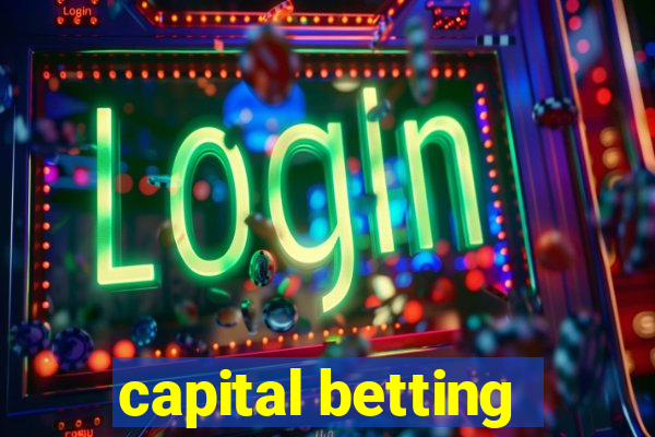 capital betting