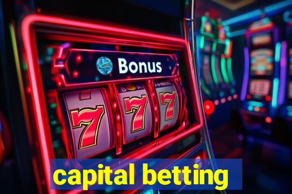 capital betting