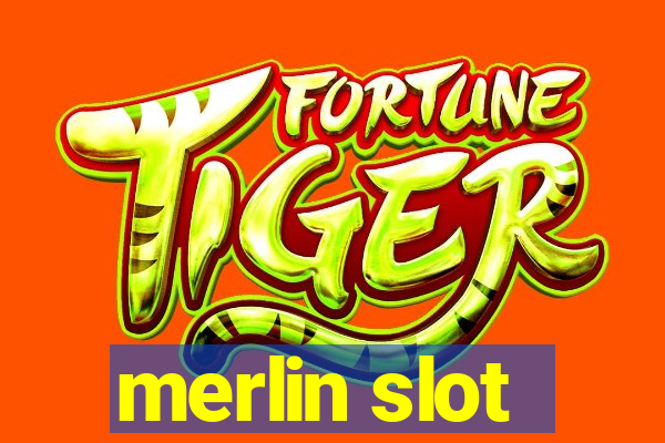 merlin slot