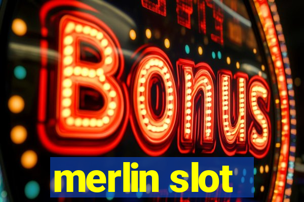 merlin slot