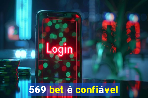 569 bet é confiável