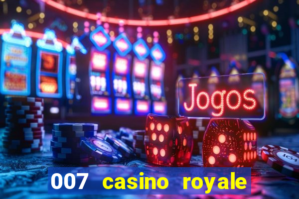 007 casino royale hd dublado