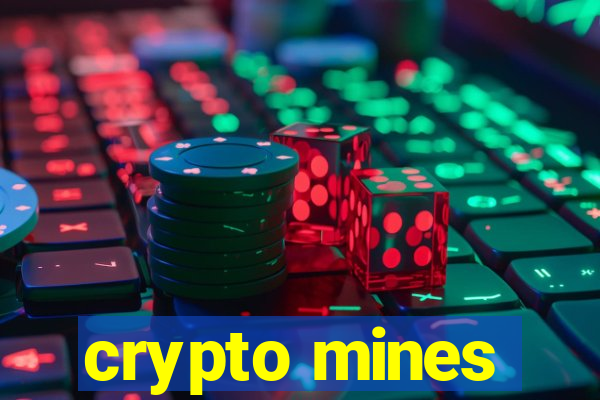 crypto mines