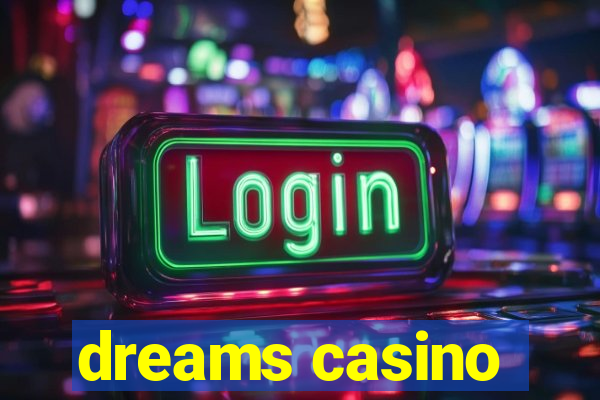 dreams casino