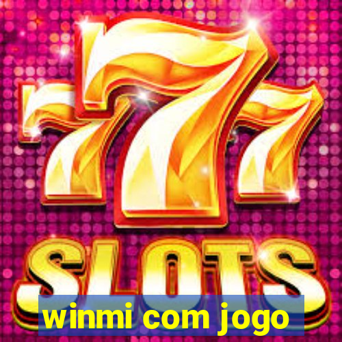 winmi com jogo