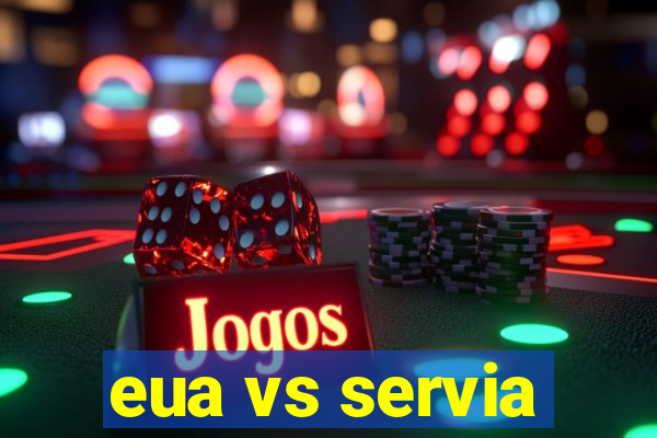 eua vs servia