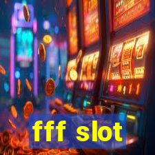 fff slot