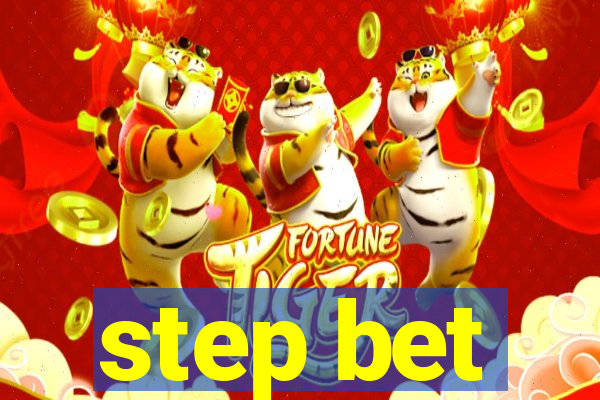 step bet