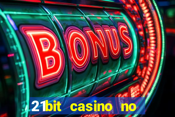 21bit casino no deposit bonus codes 2024