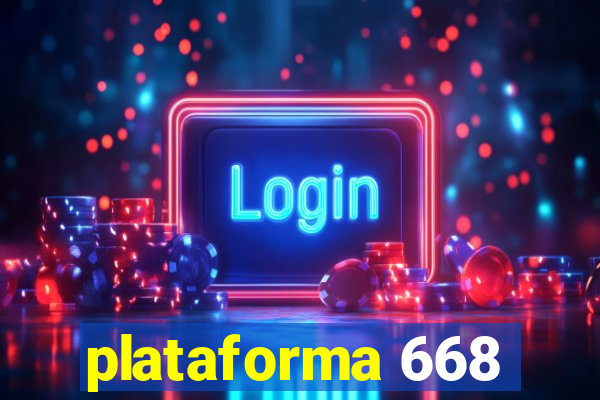 plataforma 668