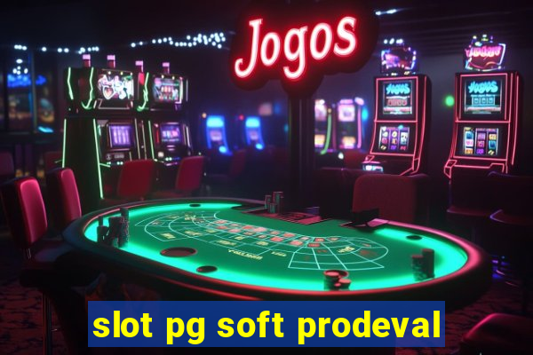 slot pg soft prodeval