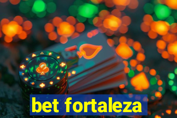 bet fortaleza