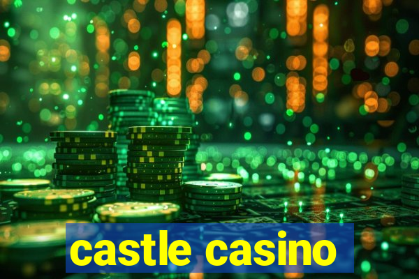 castle casino