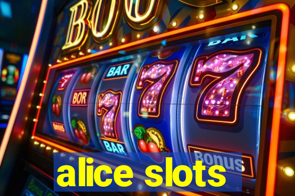 alice slots