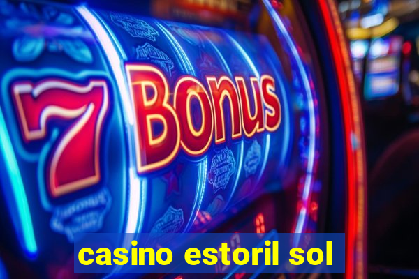 casino estoril sol