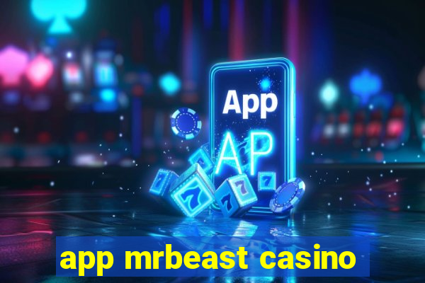 app mrbeast casino