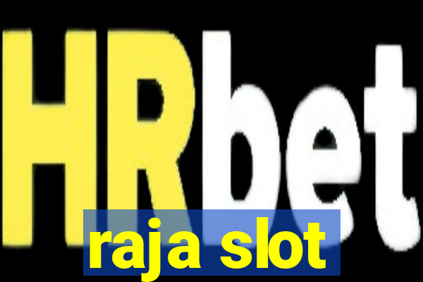 raja slot