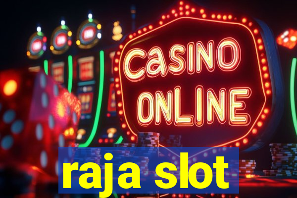 raja slot