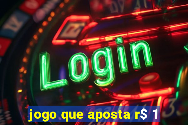 jogo que aposta r$ 1